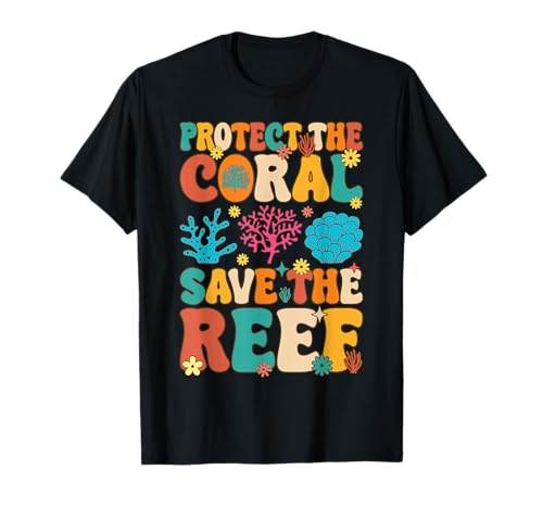 Protect The Coral Save The Reef Coral Reef Coral Aquarium T-Shirt