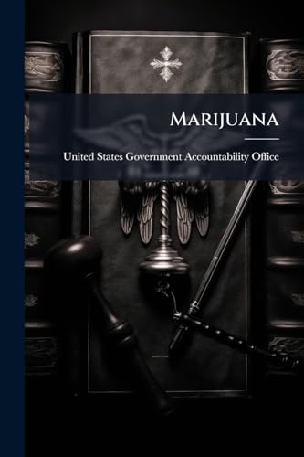 Marijuana: Early Experiences With Four States' Laws That Allow Use for Medical Purposes