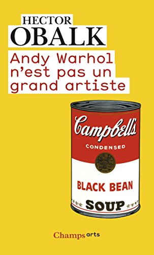Télécharger Andy Warhol n'est pas un grand artiste livre En ligne