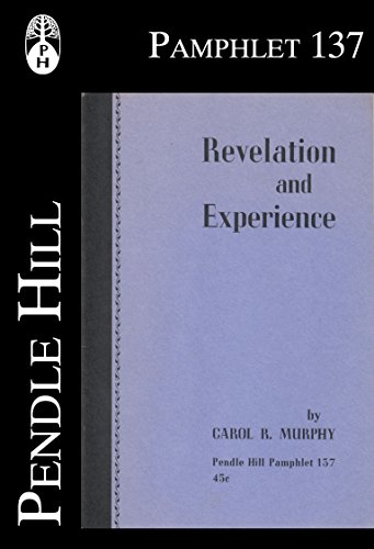 Revelation and Experience (Pendle Hill Pamphlets Book 137) (English Edition)