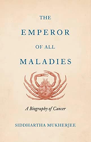 The Emperor of All Maladies