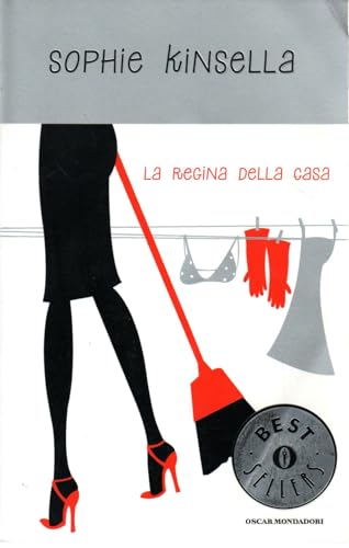 La regina della casa Sophie Kinsella Best Sellers Oscar Mondadori