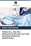 Faktoren, die das Metamerie-Niveau bei der Spinalanästhesie bestimmen