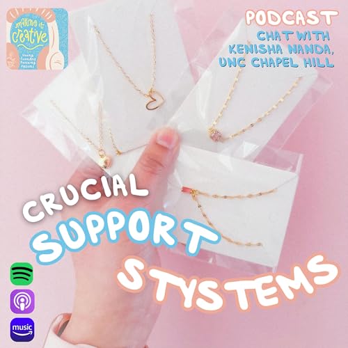 Crucial Support Systems in the Early Stages of a Creative Business, Feat. UNC&rsquo;s Kenisha Nanda - Founder of KN Designs