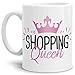 Produktbild Tassendruck Spaß-Tasse Shopping Queen/Freundin/Einkaufen/Shoppen/Königin/Krone/Mug/Cup/Beste Qualität - 25 Jahre Erfahrung
