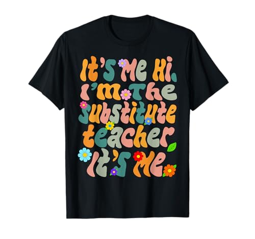 It's Me Hi I'm The Substitute teacher Funny Retro Vintage Camiseta
