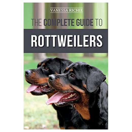 The Complete Guide to Rottweilers: Training, Health Care, Feeding, Socializing, and Caring for your new Rottweiler Puppy