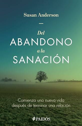 Del abandono a la sanación (Spanish Edition)