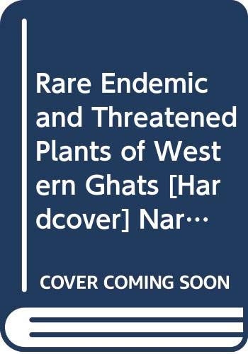 Rare Endemic and Threatened Plants of Western Ghats