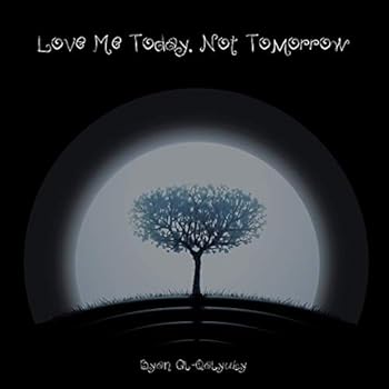 Paperback Love Me Today, Not Tomorrow Book