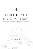 Child Death Investigations : Interdisciplinary Techniques from Cradle to Court 1531017428 Book Cover