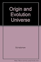 The Origin and Evolution of th Universe 0465053343 Book Cover
