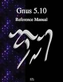 Gnus 5.10 Reference Manual