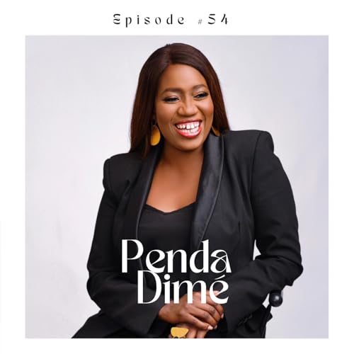 #54 Entrepreneuriat &eacute;v&eacute;nementiel, sant&eacute; mentale, expatriation, avec Penda Dim&eacute;