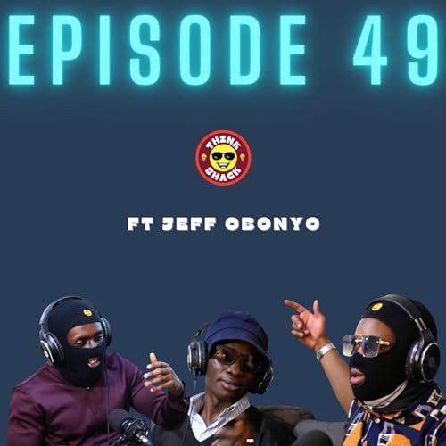 ThinkShack Ep. 49 - Kenyan Theatre Is The Future cover art