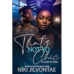 That's Not Yo Chic It's Just Yo Turn Audiolibro Por Niki Jilvontae arte de portada