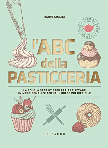 L'ABC della pasticceria Nuova edizione