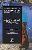Shedding Light on the Possibility of Seeing Prophets and Angels: Tanwīr al-Ḥalak fī Imkān...