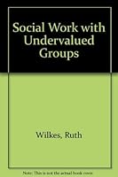 Social work with undervalued groups (Tavistock library of social work practice) 0422771104 Book Cover