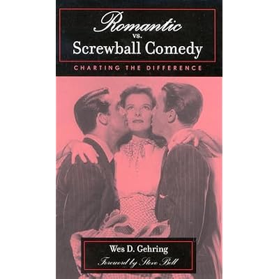 Romantic vs. Screwball Comedy