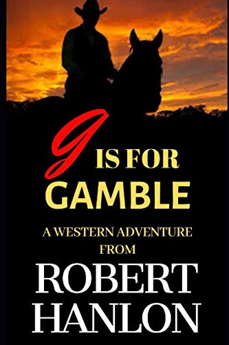 G is for Gamble: A Western Adventure