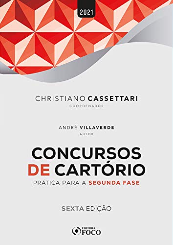 CONCURSOS DE CARTÓRIO - PRÁTICA PARA SEGUNDA FASE - 6ª ED - 2021: Prática Para a Segunda Fase