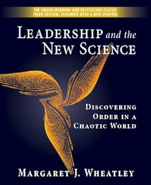 Book cover Leadership and the New Science: Discovering Order in a Chaotic World