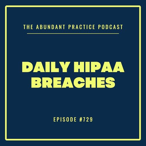 Episode #729: Daily HIPAA Breaches, feat. Samantha Schalk