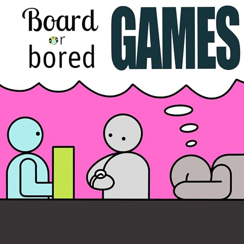 Couverture de Board Games or Bored Games