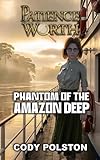  Patience Worth: Phantom of the Amazon Deep (English Edition)