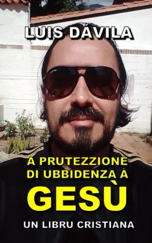 A prutezzione di ubbidenza à Gesù (Ubbidienza à Gesù) (Corsican Edition)