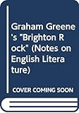 Brighton rock (Graham Greene) (Notes on English literature, 40)