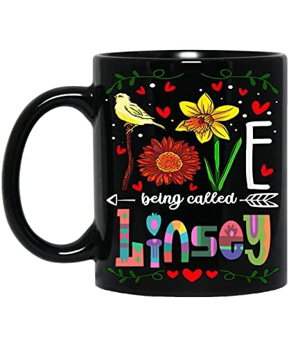 Coffee Mug Love Being Called Linsey Personalized Name Mug for Mom, Sister, Girl Mug,custom Mom Coffee Mug,gift for Grandma Mom,mothers Day Gift,mom Birthday 11oz Black Mug 475678 11oz Black 589239