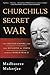 Churchill's Secret War: The British Empire and the Ravaging of India during World War II