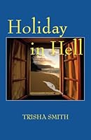 Holiday in Hell 0973137967 Book Cover