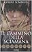 Produktbild Cammino Della Sciamana (Il)