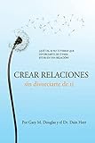 Crear relaciones sin divorciarte de ti (Spanish)