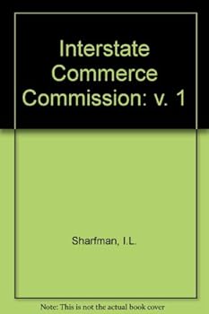 Hardcover Interstate Commerce Commission: v. 1 Book