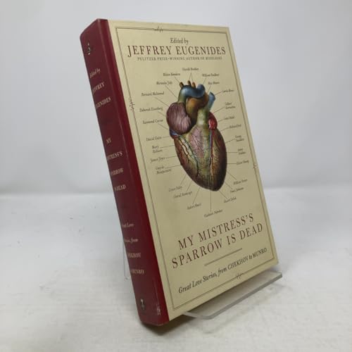 My Mistress's Sparrow Is Dead: Great Love Stories, from Chekhov to Munro