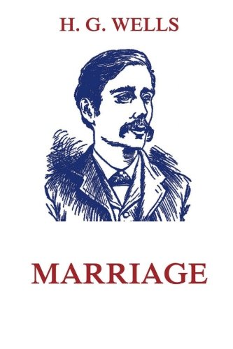 Marriage (H. G. Wells' Collector's Edition) 3849671844 Book Cover