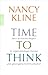 Produktbild Time to think: Zehn einfache Regeln für eigenständiges Denken und gelungene Kommunikation