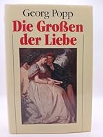 Die Großen der Liebe, Mit Bildtafeln, 379181995X Book Cover