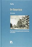  Der Hungerturm: Ein Zeitroman: Ein Zeitroman. Romanfragment (Schweizer Texte, Neue Folge)