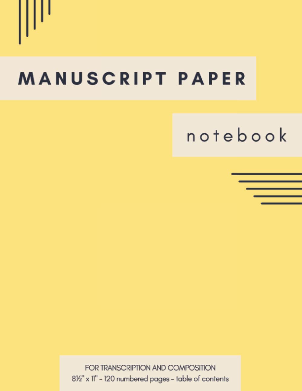 Manuscript Paper Notebook: For Transcription and Composition 8½ X 11 - 120 Numbered Pages - Table of Contents