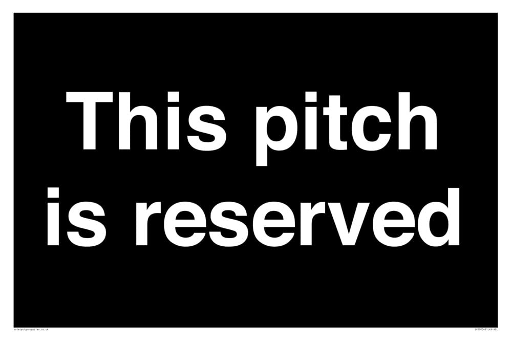 This pitch is reserved Sign - 600x400mm - A2L