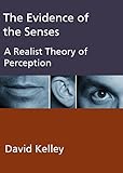The Evidence of the Senses: A Realist Theory of Perception