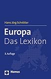  Europa: Das Lexikon: Traum - Krisen - Zukunft