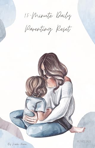 The 15-Minute Daily Parenting Reset (English Edition)