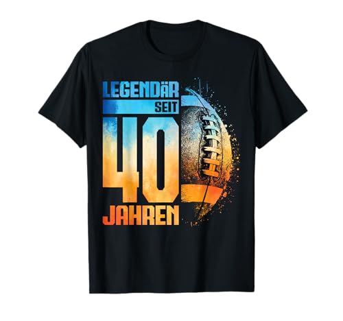 40. Geburtstag American Football Spieler 40 Jahre Mann T-Shirt