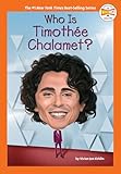 Who Is Timothée Chalamet? (Who HQ Now)